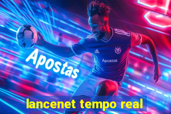 lancenet tempo real